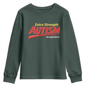 Funny Extra Strength Autism Acceptance Inappropriate Autism Meme Youth Sweatshirt TS11 Dark Forest Green Print Your Wear