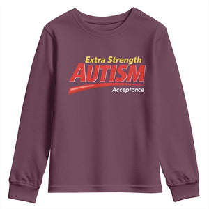Funny Extra Strength Autism Acceptance Inappropriate Autism Meme Youth Sweatshirt TS11 Maroon Print Your Wear