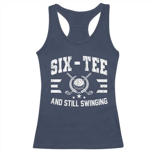 60th Birthday Golf Racerback Tank Top Funny Six Tee And Still Swinging 60 Years Old TS11 Navy Print Your Wear