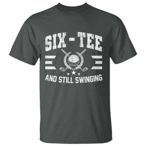 60th Birthday Golf T Shirt Funny Six Tee And Still Swinging 60 Years Old TS11 Dark Heather Print Your Wear