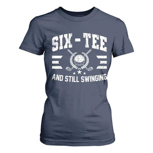 60th Birthday Golf T Shirt For Women Funny Six Tee And Still Swinging 60 Years Old TS11 Navy Print Your Wear