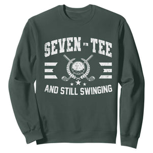 70th Birthday Golf Sweatshirt Funny Seven Tee And Still Swinging 70 Years Old TS11 Dark Forest Green Print Your Wear