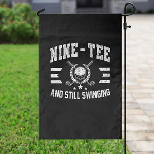 90th Birthday Golf Garden Flag Funny Nine Tee And Still Swinging 90 Years Old TS11 Print Your Wear