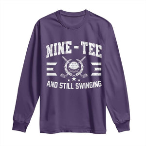 90th Birthday Golf Long Sleeve Shirt Funny Nine Tee And Still Swinging 90 Years Old TS11 Purple Print Your Wear