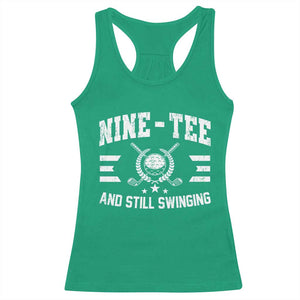 90th Birthday Golf Racerback Tank Top Funny Nine Tee And Still Swinging 90 Years Old TS11 Irish Green Print Your Wear