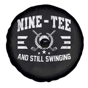 90th Birthday Golf Spare Tire Cover Funny Nine Tee And Still Swinging 90 Years Old TS11 Print Your Wear
