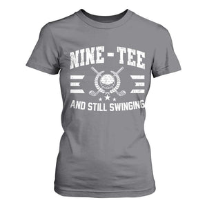 90th Birthday Golf T Shirt For Women Funny Nine Tee And Still Swinging 90 Years Old TS11 Charcoal Print Your Wear