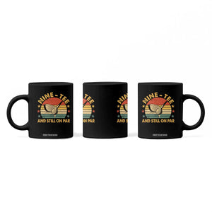 90th Birthday Golf Coffee Mug Funny Nine Tee And Still On Par 90 Years Old TS11 Print Your Wear