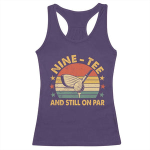 90th Birthday Golf Racerback Tank Top Funny Nine Tee And Still On Par 90 Years Old TS11 Purple Print Your Wear
