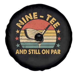 90th Birthday Golf Spare Tire Cover Funny Nine Tee And Still On Par 90 Years Old TS11 Print Your Wear