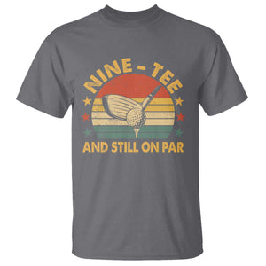 90th Birthday Golf T Shirt Funny Nine Tee And Still On Par 90 Years Old TS11 Charcoal Print Your Wear
