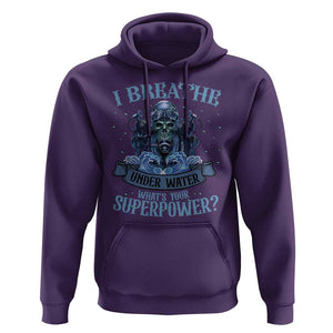 Scuba Diving Hoodie I Breathe Underwater What's Your Superpower Skull TS11 Purple Print Your Wear