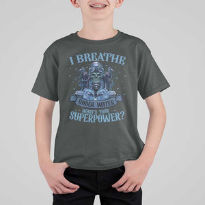 Scuba Diving T Shirt For Kid I Breathe Underwater What's Your Superpower Skull TS11 Dark Heather Print Your Wear