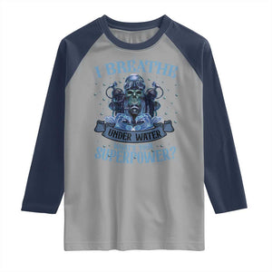 Scuba Diving Raglan Shirt I Breathe Underwater What's Your Superpower Skull TS11 Sport Gray Navy Print Your Wear