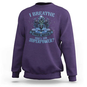 Scuba Diving Sweatshirt I Breathe Underwater What's Your Superpower Skull TS11 Purple Print Your Wear