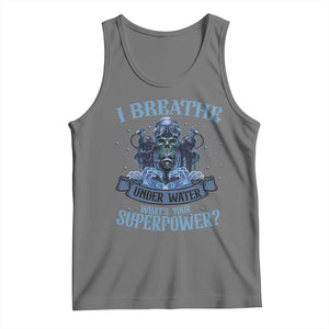 Scuba Diving Tank Top I Breathe Underwater What's Your Superpower Skull TS11 Black Heather Print Your Wear