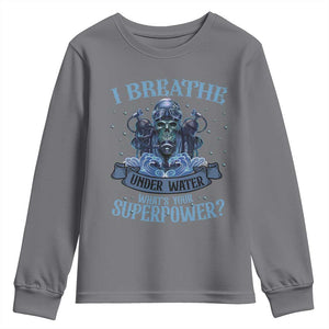 Scuba Diving Youth Sweatshirt I Breathe Underwater What's Your Superpower Skull TS11 Charcoal Print Your Wear