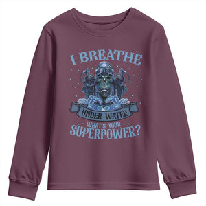 Scuba Diving Youth Sweatshirt I Breathe Underwater What's Your Superpower Skull TS11 Maroon Print Your Wear