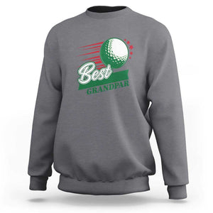 Golfing Dad Sweatshirt Best Grandpar Golf Ball Father's Day TS11 Charcoal Print Your Wear