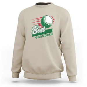 Golfing Dad Sweatshirt Best Grandpar Golf Ball Father's Day TS11 Sand Print Your Wear