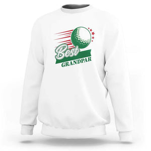 Golfing Dad Sweatshirt Best Grandpar Golf Ball Father's Day TS11 White Print Your Wear