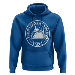 Tacos Lover Hoodie Keto I Thought You Said Taco TS11 Royal Blue Print Your Wear