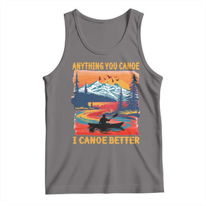 Funny Canoeing Tank Top Anything You Canoe I Canoe Better Retro Mountain River TS11 Deep Heather Print Your Wear
