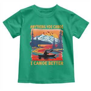 Funny Canoeing Toddler T Shirt Anything You Canoe I Canoe Better Retro Mountain River TS11 Irish Green Print Your Wear