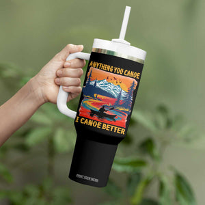 Funny Canoeing Tumbler With Handle Anything You Canoe I Canoe Better Retro Mountain River TS11 Print Your Wear
