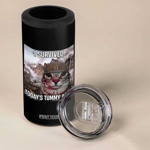 Funny I Survived Todays Tummy Ache 4 in 1 Can Cooler Tumbler War Cat Meme TS11 Print Your Wear