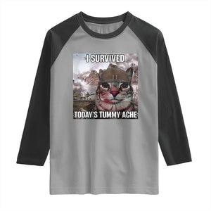 Funny I Survived Todays Tummy Ache Raglan Shirt War Cat Meme TS11 Sport Gray Black Print Your Wear