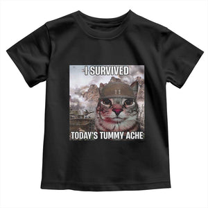 Funny I Survived Todays Tummy Ache Toddler T Shirt War Cat Meme TS11 Black Print Your Wear
