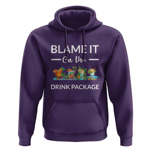 Funny Cruise Drinks Hoodie Blame It On The Drink Package Alcohol Cocktail TS11 Purple Print Your Wear