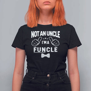 Funny Not An Uncle I'm A Funcle T Shirt For Women Vintage Ribbon Star TS11 Black Print Your Wear