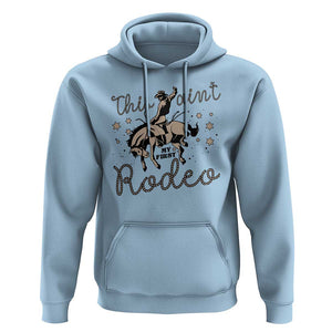Retro Western Cowboy Hoodie This Ain't My First Rodeo Country Rope TS11 Light Blue Print Your Wear