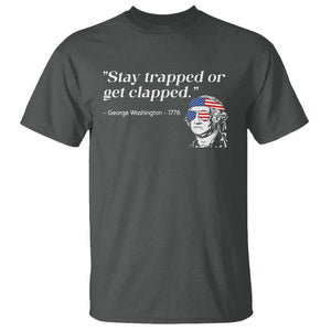 Funny 4th Of July T Shirt Stay Strapped Or Get Clapped TS11 Dark Heather Print Your Wear