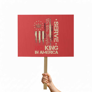 Funny We The People Serve No King In American Protest Sign Vintage Betsy Ross Flag TS11 Horizontal 18" × 24" Red Print Your Wear