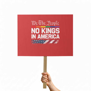 No Kings In America We The People Protest Sign LGBTQ Pride American Flag Political TS11 Horizontal 18" × 24" Red Print Your Wear