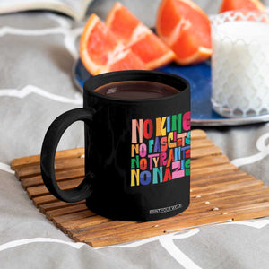 Funny No King No Fascists No Tyrants No Nazis Coffee Mug Colorful Geometric TS11 Print Your Wear