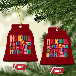 Funny No King No Fascists No Tyrants No Nazis Ceramic Ornament Colorful Geometric TS11 Print Your Wear