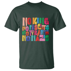 Funny No King No Fascists No Tyrants No Nazis T Shirt Colorful Geometric TS11 Dark Forest Green Print Your Wear