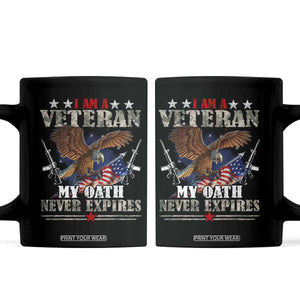 I Am A Veteran My Oath Never Expires Coffee Mug Veteran Day Eagle American Flag TS11 Black Print Your Wear
