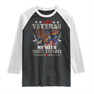 I Am A Veteran My Oath Never Expires Raglan Shirt Veteran Day Eagle American Flag TS11 Black White Print Your Wear