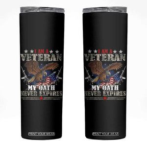 I Am A Veteran My Oath Never Expires Skinny Tumbler Veteran Day Eagle American Flag TS11 Black Print Your Wear
