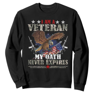 I Am A Veteran My Oath Never Expires Sweatshirt Veteran Day Eagle American Flag TS11 Black Print Your Wear