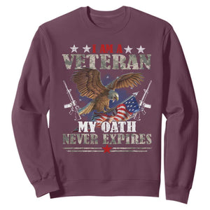 I Am A Veteran My Oath Never Expires Sweatshirt Veteran Day Eagle American Flag TS11 Maroon Print Your Wear