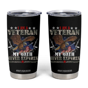 I Am A Veteran My Oath Never Expires Tumbler Cup Veteran Day Eagle American Flag TS11 Black Print Your Wear