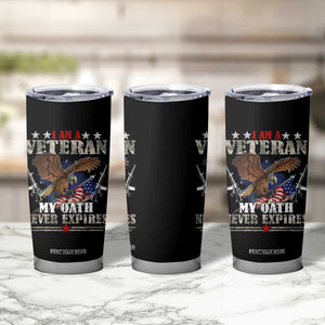 I Am A Veteran My Oath Never Expires Tumbler Cup Veteran Day Eagle American Flag TS11 Print Your Wear