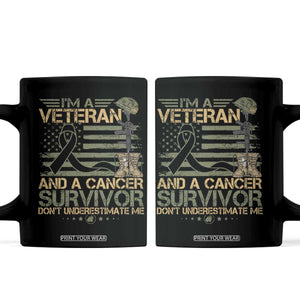 I Am A Veteran And A Cancer Survivor Don't Underestimate Me Coffee Mug Vintage Camo American Flag TS11 Black Print Your Wear