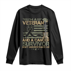 I Am A Veteran And A Cancer Survivor Don't Underestimate Me Long Sleeve Shirt Vintage Camo American Flag TS11 Black Print Your Wear